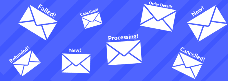 [WooCommerce] Gửi Email thông báo đơn hàng thất bại hoặc bị hủy đến khách hàng